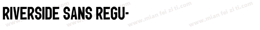 Riverside Sans Regu字体转换